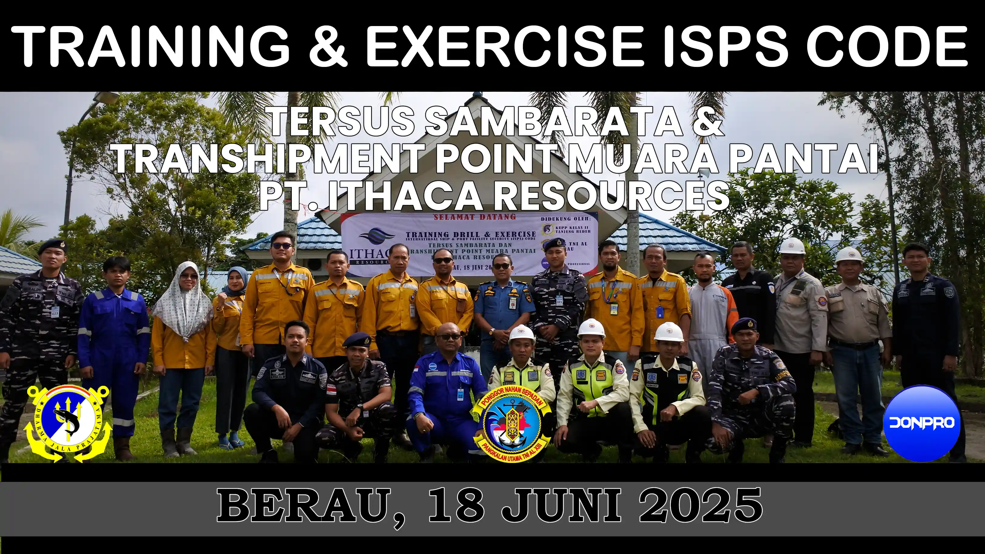 TRAINING & EXERCISE ISPS CODE TERSUS SAMBARATA & TRANSHIPMENT POINT MUARA PANTAI PT. ITHACA RESOURCE