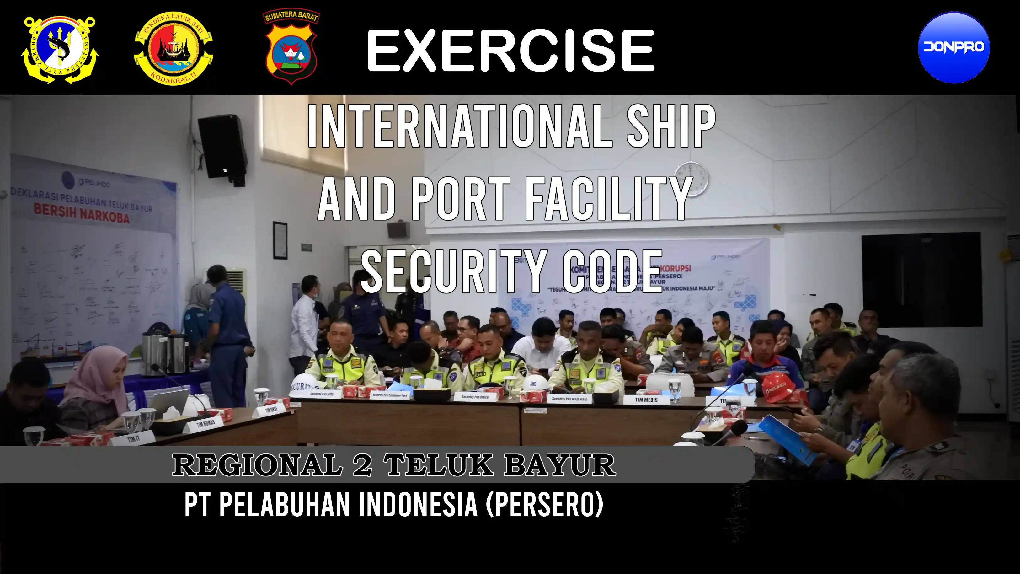 TRAINING DRILL & EXERCISE ISPS CODE PT PELINDO REGIONAL 2 TELUK BAYUR