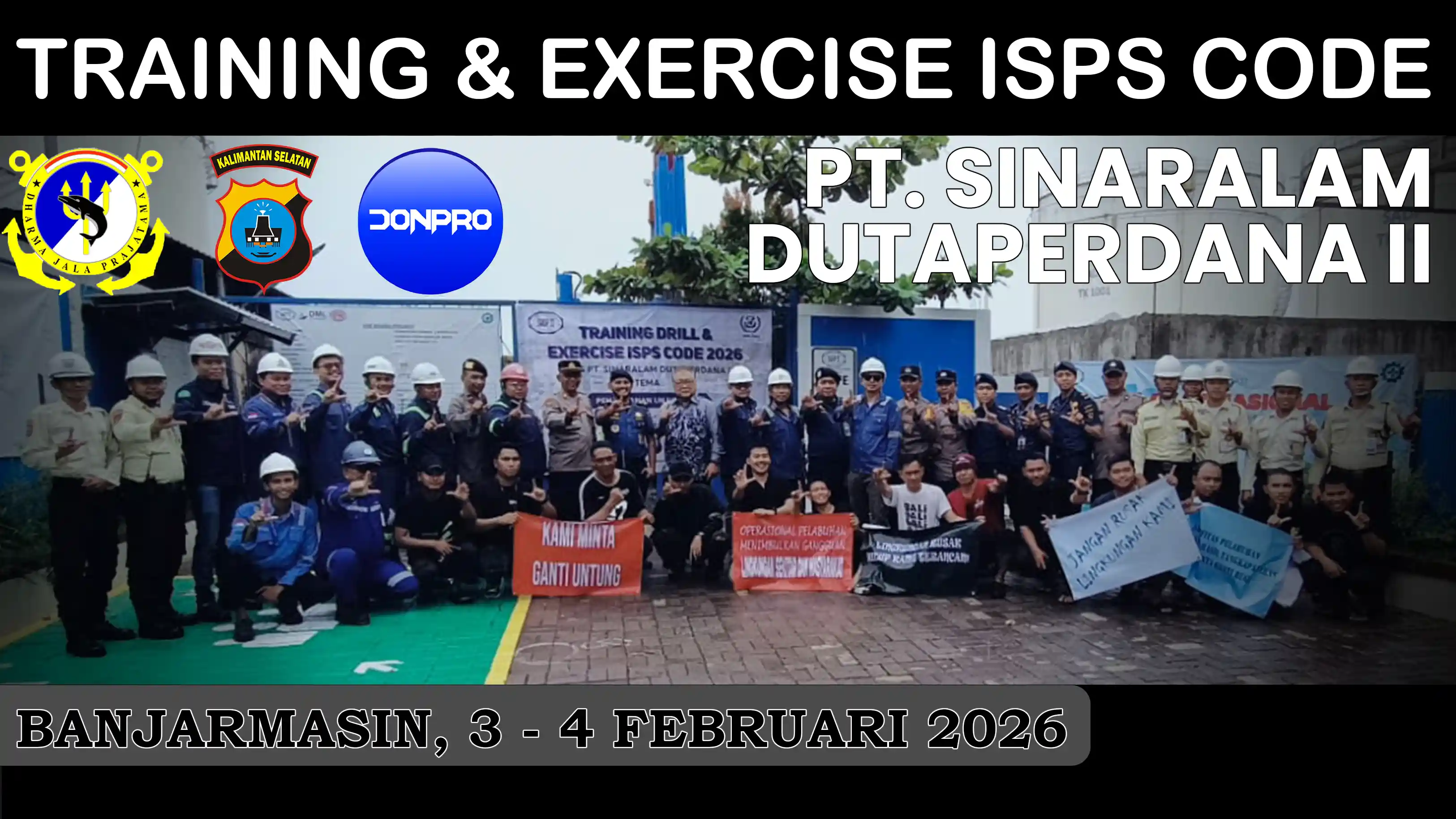 TRAINING DRILL & EXERCISE ISPS CODE PT SINARALAM DUTAPERDANA 11 ANCAMAN DEMO OLEH DONPRO
